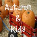 Autumn & Kids Autumn & Kids
