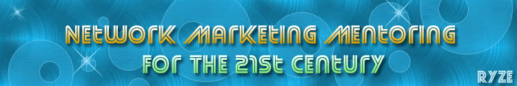 Network Marketing Mentoring For The 21st Century - Ryze!